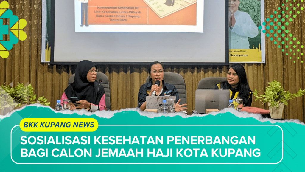 Sosialisasi Kesehatan Penerbangan Bagi Calon Jemaah Haji Kota Kupang