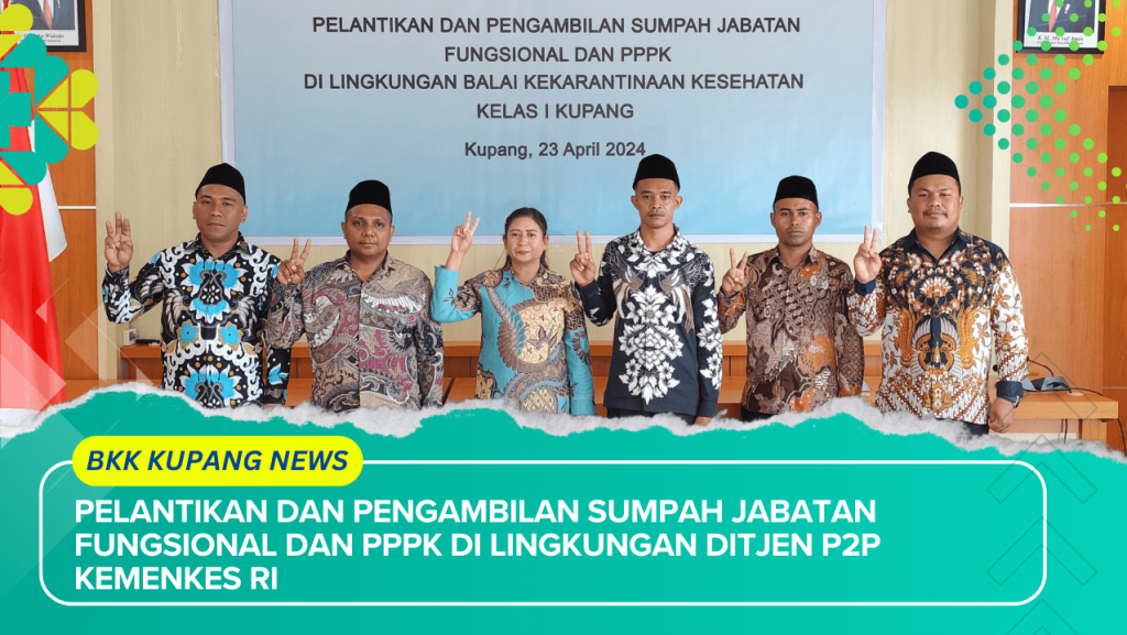 Pelantikan dan pengambilan sumpah Jabatan Fungsional dan PPPK di Lingkungan Ditjen P2P Kemenkes RI