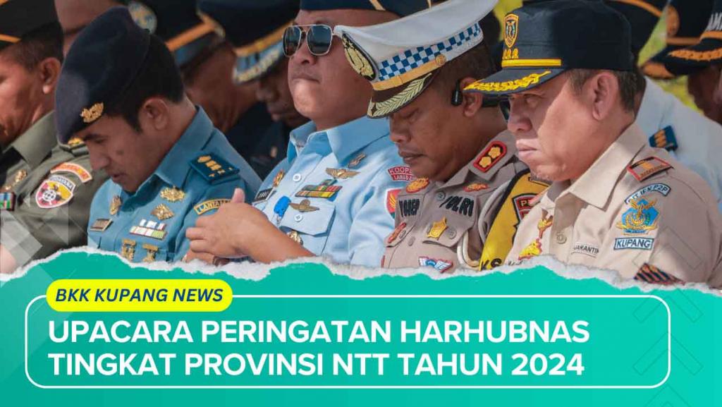 Upacara Peringatan HARHUBNAS Tingkat Provinsi NTT Tahun 2024