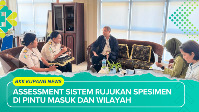 Assessment Sistem Rujukan Spesimen di Pintu Masuk dan Wilayah