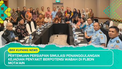 Pertemuan Persiapan Simulasi Penanggulangan Kejadian Penyakit Berpotensi Wabah di PLBDN Mota'ain